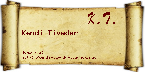 Kendi Tivadar névjegykártya